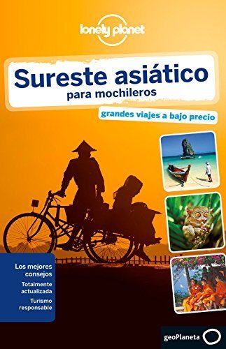 Lonely Planet Sureste Asiatico Para Mochileros (Travel Guide) (Spanish Edition) by Lonely Planet (2015-02-01)