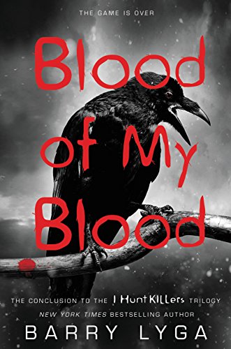Blood of My Blood (I Hunt Killers, Band 3)