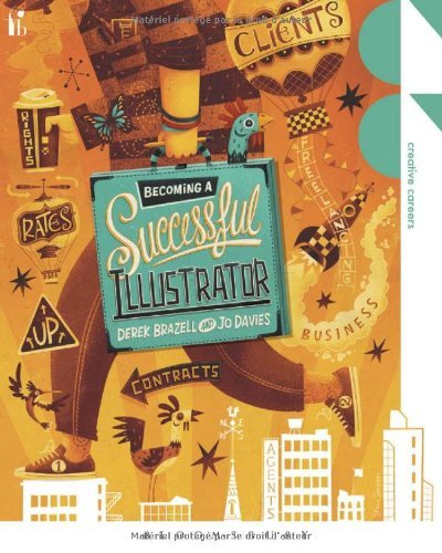 Becoming a Successful Illustrator (Creative Careers)