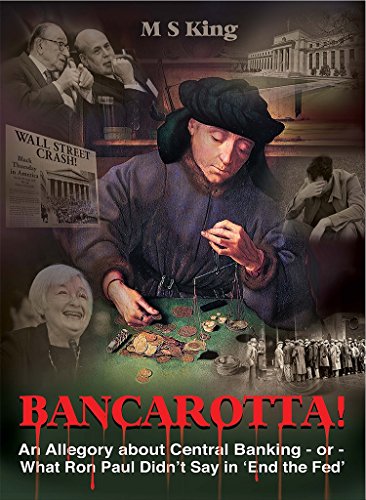 Bancarotta!: An Allegory About Central Banking - or - What Ron Paul Didn't Say in 'End the Fed' (English Edition)