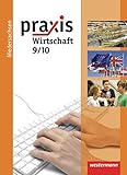 Praxis Wirtschaft - Ausgabe 2009 für das Grundniveau in Niedersachsen: Schülerband 9 / 10 by 