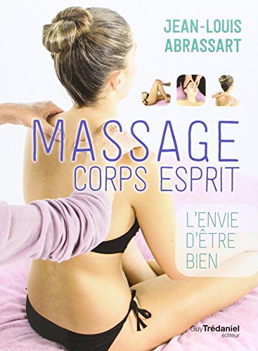Massage corps esprit : L'envie d'être bien gratuit Massage corps esprit : L'envie d'être bien gratuit