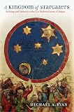 Image de A Kingdom of Stargazers: Astrology and Authority in the Late Medieval Crown of Aragon (Frank W. Pierce Memorial Lectureship and Conference)