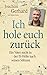 Ich hole euch zurück: Ein Vater sucht in der IS-Hölle nach seinen Söhnen by Joachim Gerhard, Denise Linke