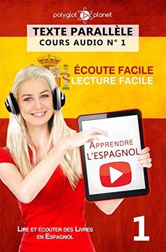 》Télécharger《 Apprendre l’espagnol - Écoute facile | Lecture facile | Texte parallèle: COURS ESPAGNOL AUDIO N Livre eBook France