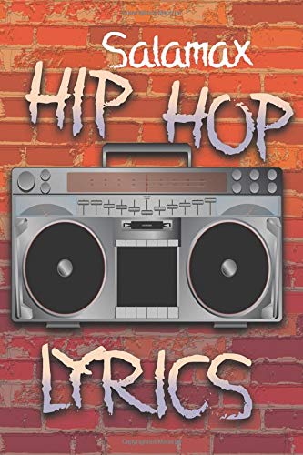 Preisvergleich Produktbild Salamax Hip Hop Lyrics: Rap Hip Hop Lyrics Notebook