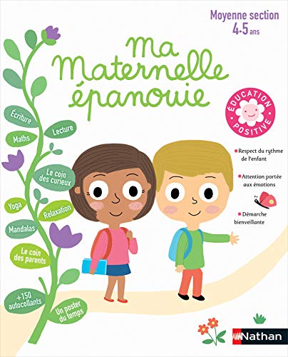 Ma Maternelle épanouie - cahier d'activités Moyenne Section 4/5 ans - Education positive Ma Maternelle épanouie - cahier d'activités Moyenne Section 4/5 ans - Education positive