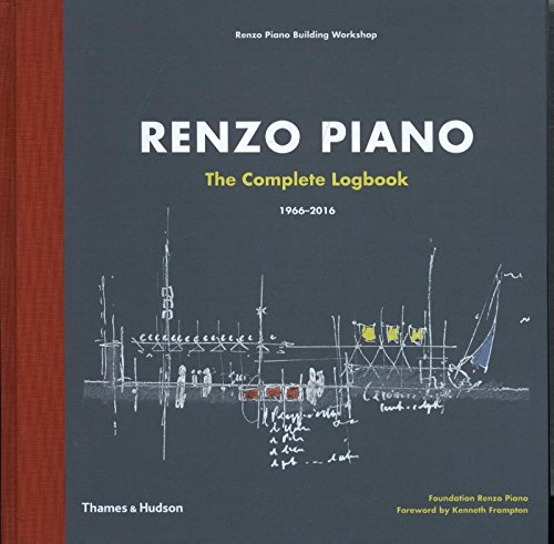 Renzo Piano : The Complete Logbook (1966-2016)