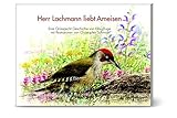 Herr Lachmann liebt Ameisen: Eine Grünspecht Geschichte by 
