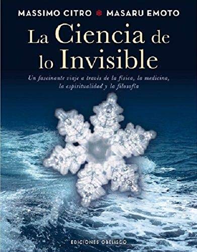 La ciencia de lo invisible (METAFÍSICA Y ESPIRITUALIDAD)
