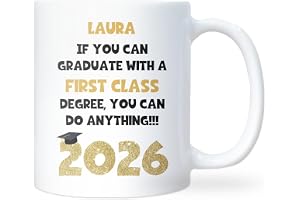 Confidently Quirky - Personalised If You Can Graduate with A First Class Honours Degree You Can Do Anything 2026 White Mug, C