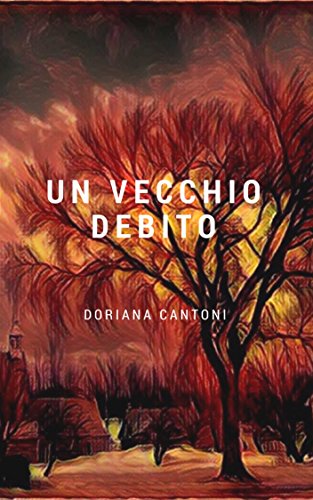 Doriana Cantoni - Un vecchio debito (2017)
