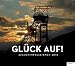 Glück auf! 2018: Kalender Zechenimpressionen 2018 by