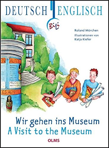 Wir gehen ins Museum - A Visit to the Museum (Kollektion Olms junior)