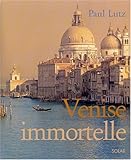 Venise l'immortelle