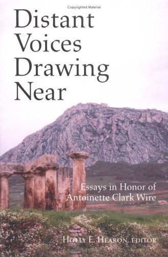 Distant Voices Drawing Near: Essays in Honor of Antoinette Clark Wire livre