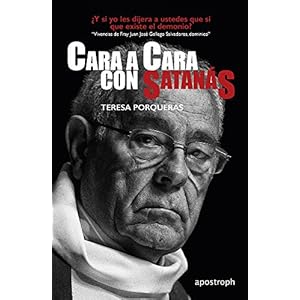 CARA A CARA CON SATANÁS: Vivencias del exorcista Fray Juan José Gallego Salvadores