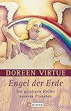 Engel der Erde: Die geistigen Helfer unseres Planeten by 