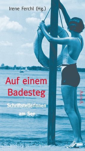 Cover zum Buch Auf einem Badesteg: Schriftstellerinn...