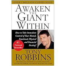 Awaken the Giant Within: How to Take Immediate Control of Your Mental, Emotional, Physical and Financial (English Edition)