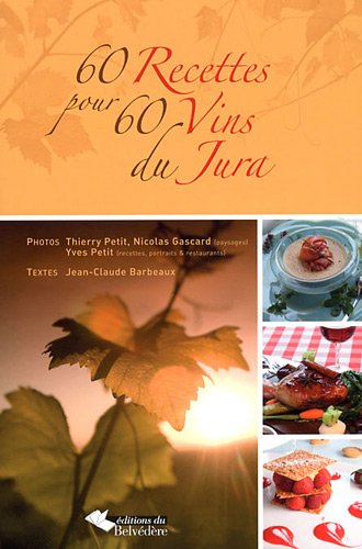 Preisvergleich Produktbild 60 recettes pour 60 vins du Jura