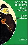 Image de LE PEUPLE ET LES GROS. Histoire d'un mythe