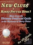 New Clues to Harry Potter Book 5: Hints from the Ultimate Unofficial Guide to the Mysteries of Harry Potter by 