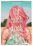 Ihr mich auch by