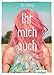 Ihr mich auch by