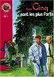 Le Club des Cinq : Les Cinq sont les plus forts
