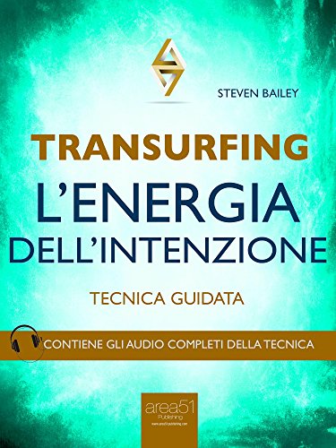 Transurfing. L'Energia dell'Intenzione: Tecnica guidata Transurfing. L'Energia dell'Intenzione: Tecnica guidata