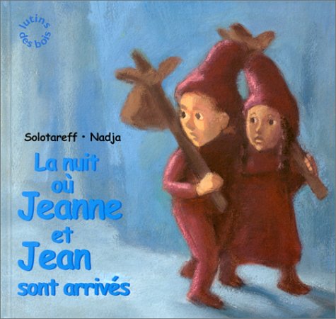 La Nuit où Jeanne et Jean sont arrivés