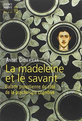 La  madeleine et le savant : balade proustienne du côté de la psychologie cognitive