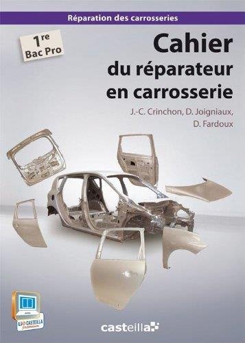 Cahier du réparateur en carrosserie 1e Bac Pro : Tome 2 by Jean-Charles Crinchon (2013-07-10)