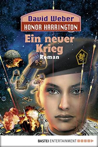 Download Honor Harrington: Ein neuer Krieg: Bd. 13. Roman Download Honor Harrington: Ein neuer Krieg: Bd. 13. Roman