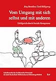 Vom Umgang mit sich selbst und mit anderen: Erfolgreich durch Soziale Kompetenz by 