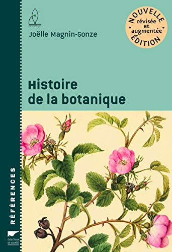 Histoire de la botanique. nouvelle édition révisée et augmentée Histoire de la botanique. nouvelle édition révisée et augmentée