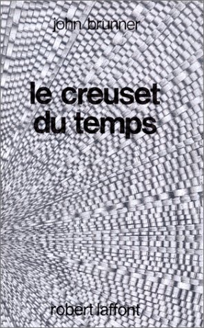 Le  Creuset du temps