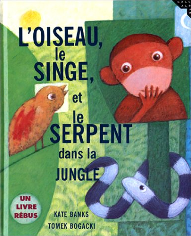 couverture de : L'oiseau, le singe, et le serpent dans la jungle
