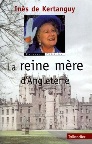 couverture de : La reine m&egrave;re d'Angleterre