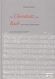 Der Choralsatz bei Bach und seinen Zeitgenossen: Eine historische Satzlehre by 