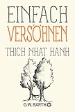 Einfach versöhnen (Basics der Achtsamkeit) by 
