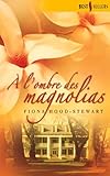 A l'ombre des magnolias