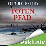 Totenpfad (Ein Fall für Dr. Ruth Galloway 1)