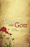 Termine mit Gott 2011: 365 Tage mit der Bibel by