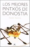  Los mejores pintxos de Donostia (Cocina)