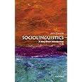Sociolinguistics: A Very Short Introduction (Very Short Introductions)