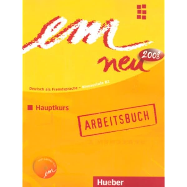 Em Neu Hauptkurs Arbeitsbuch B2 ドイツ語 Em Neu Hauptkurs Arbeitsbuch B2 ドイツ語 em neu Hauptkurs