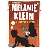 Introducing Melanie Klein: A Graphic Guide (Graphic Guides)