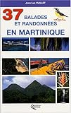 37 Balades et randonnées en Martinique